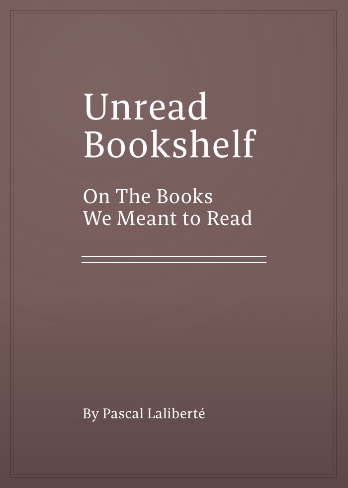 Unread Bookshelf book cover by Pascal Laliberté